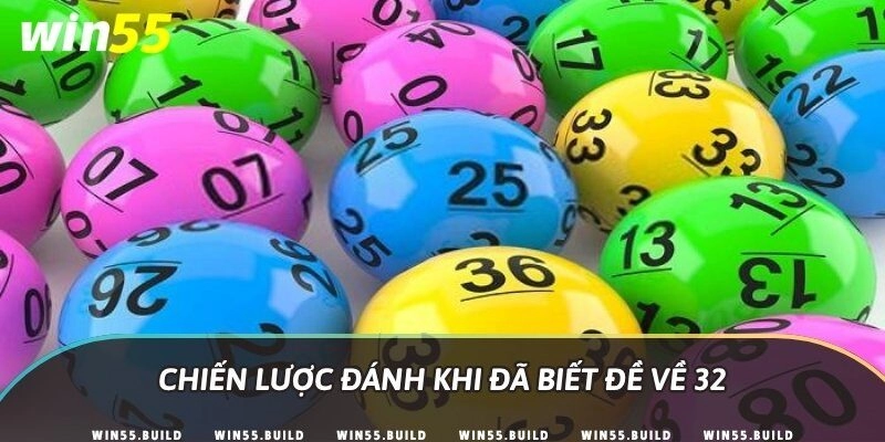 Chiến lược đánh khi đã biết đề về 32