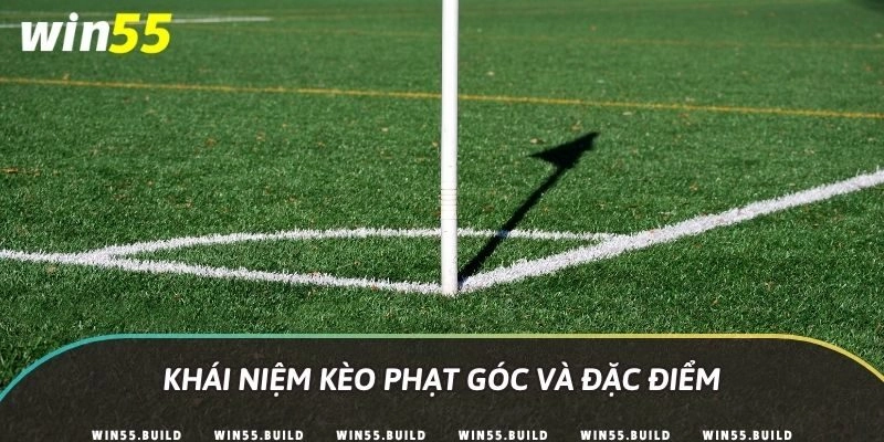 Khái niệm kèo phạt góc và đặc điểm
