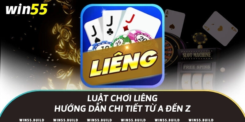 Luật chơi Liêng – Hướng dẫn chi tiết từ A đến Z